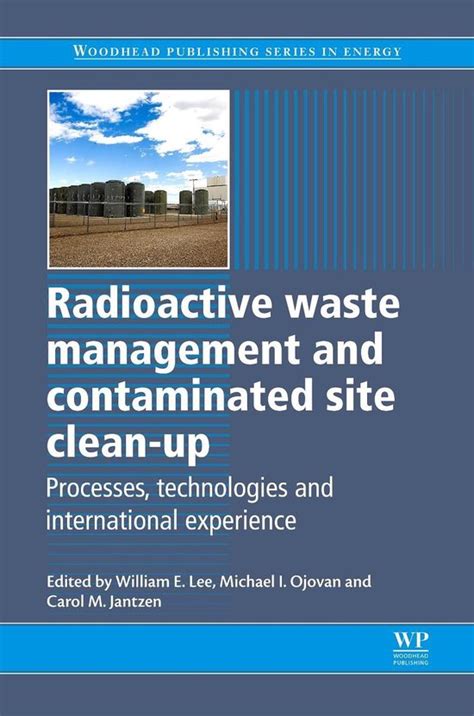 Radioactive Waste Management and Contaminated Site Clean-Up Processes, Technologies and Internationa PDF